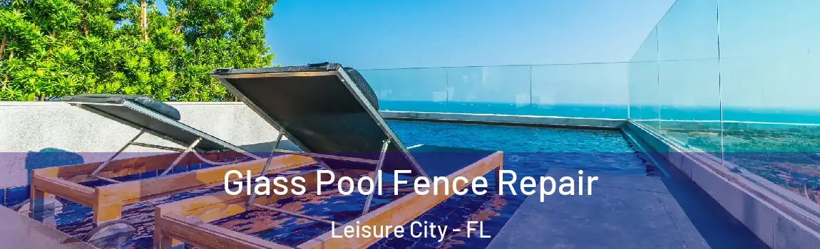  Glass Pool Fence Repair Leisure City - FL