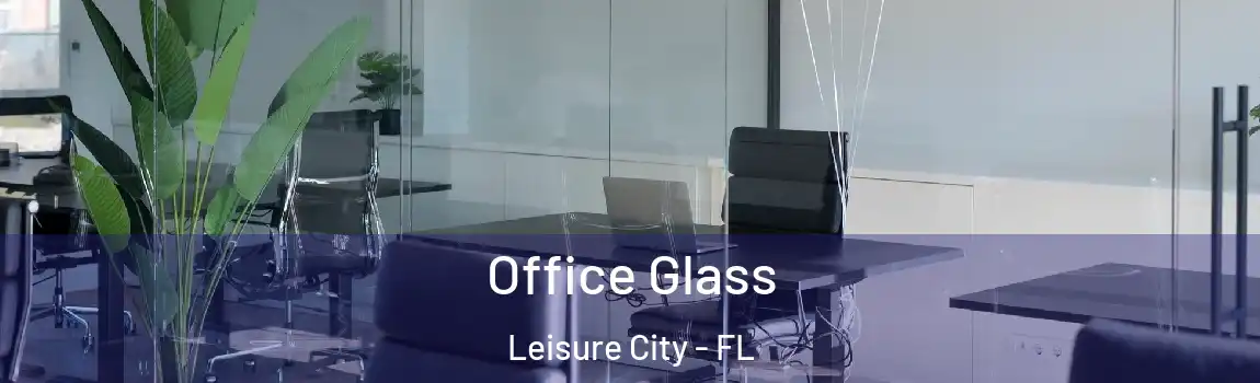  Office Glass Leisure City - FL