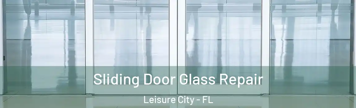  Sliding Door Glass Repair Leisure City - FL